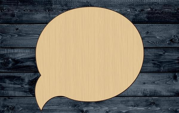 Speech Bubble Talk Wood Cutout Shape Silhouette Blank Unpainted Sign 1/4 inch thick